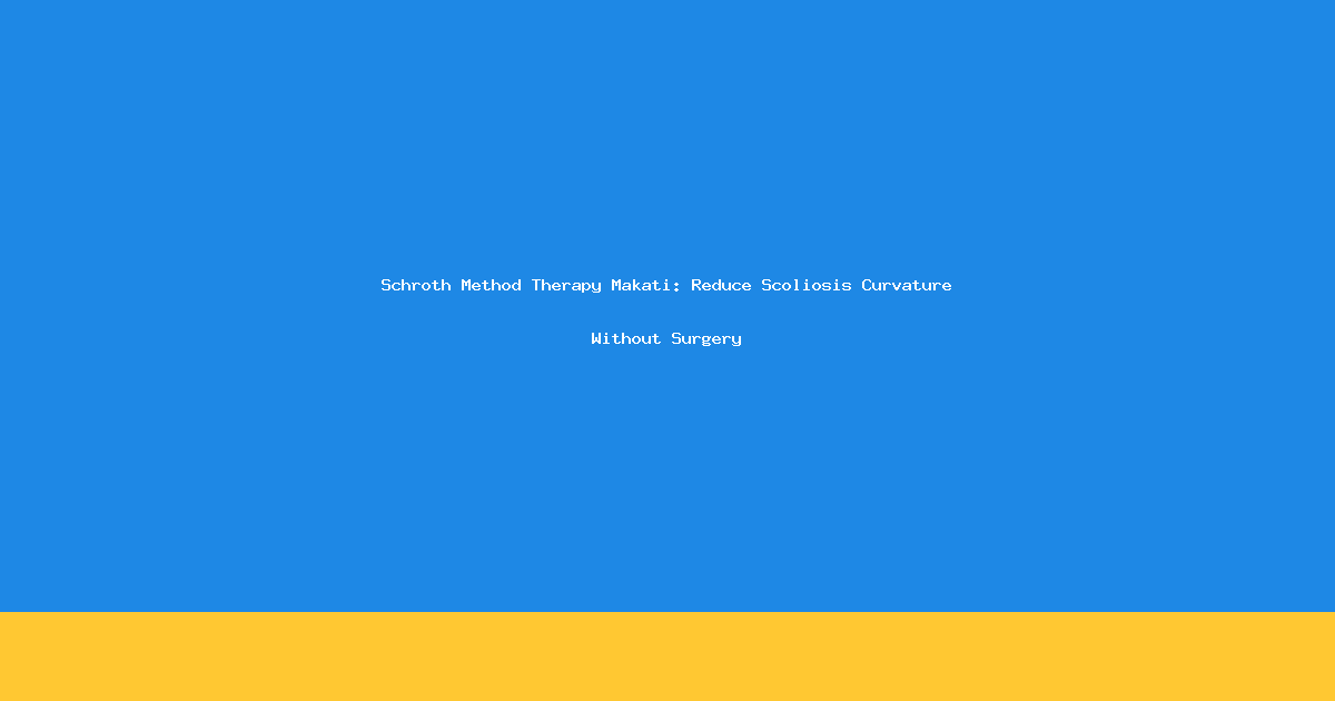 Schroth Method Therapy Makati Reduce